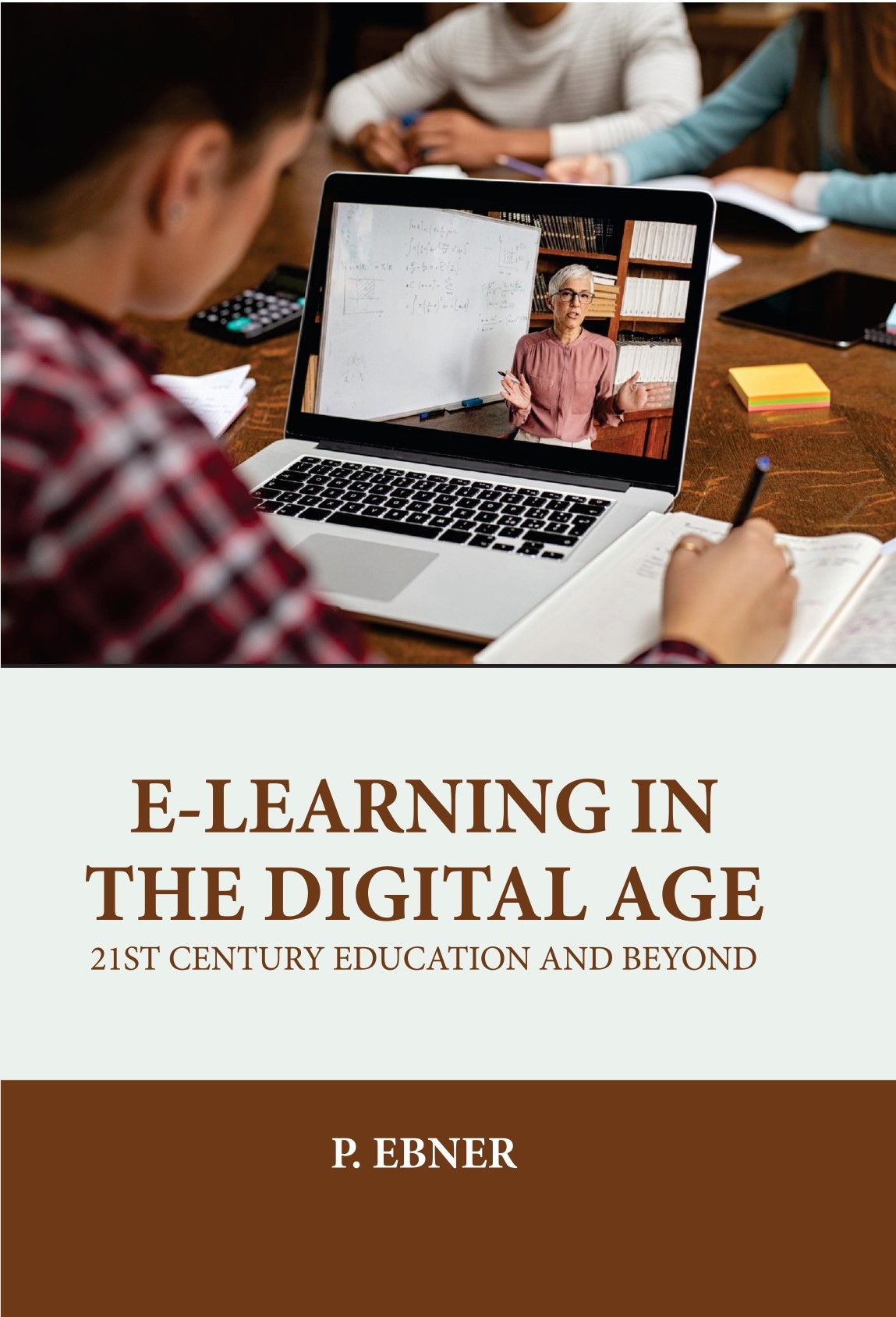 E-Learning in the Digital Age: 21st Century Education and Beyond