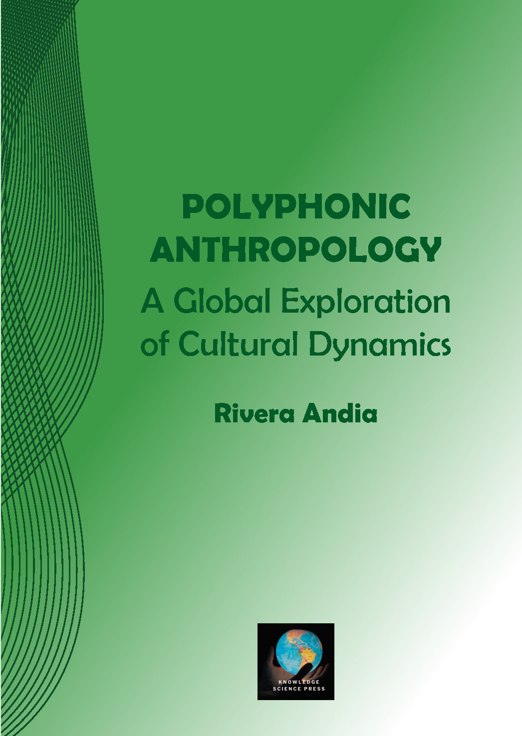 Polyphonic Anthropology: A Global Exploration of Cultural Dynamics