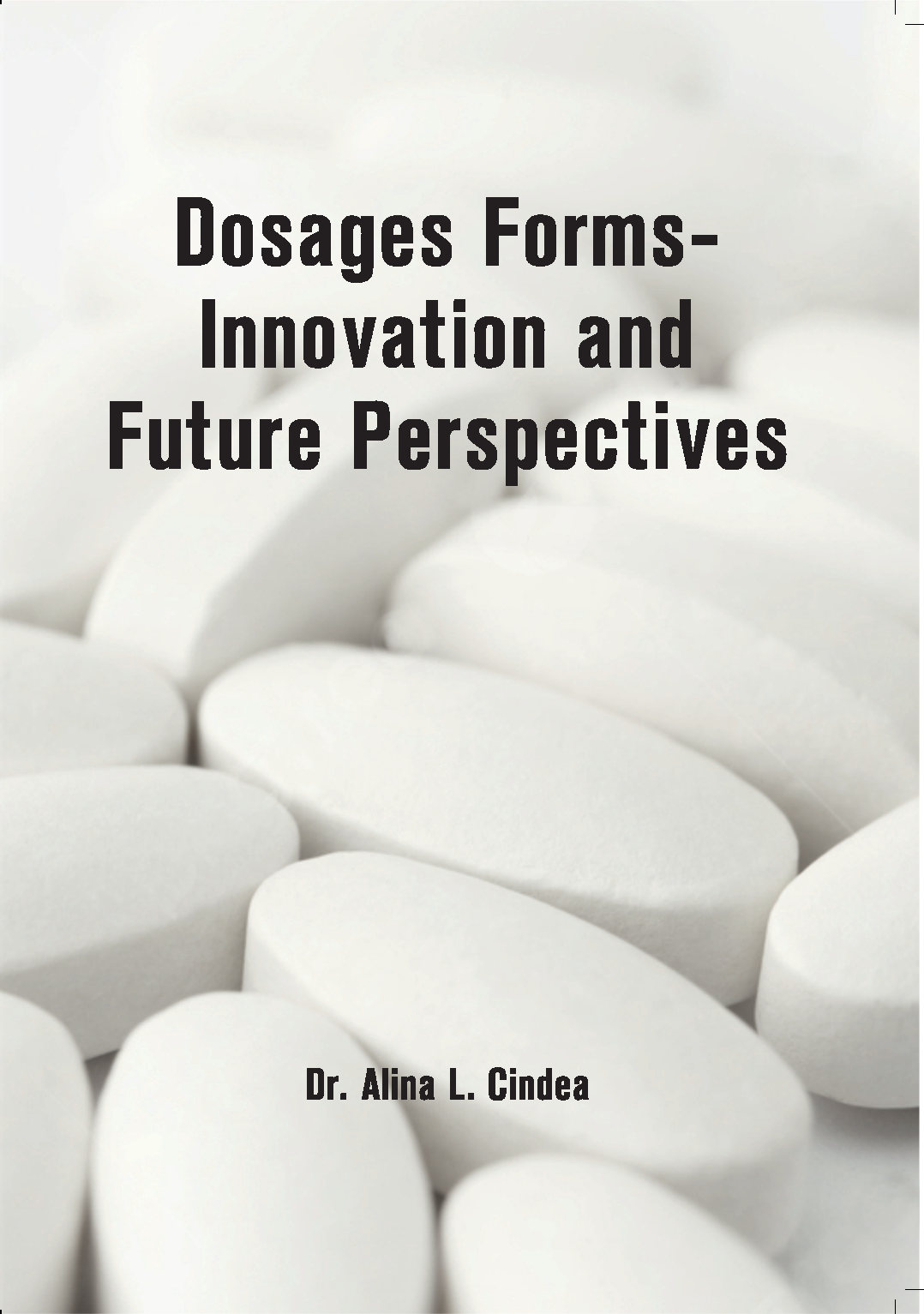 Dosage Forms - Innovation and Future Perspectives