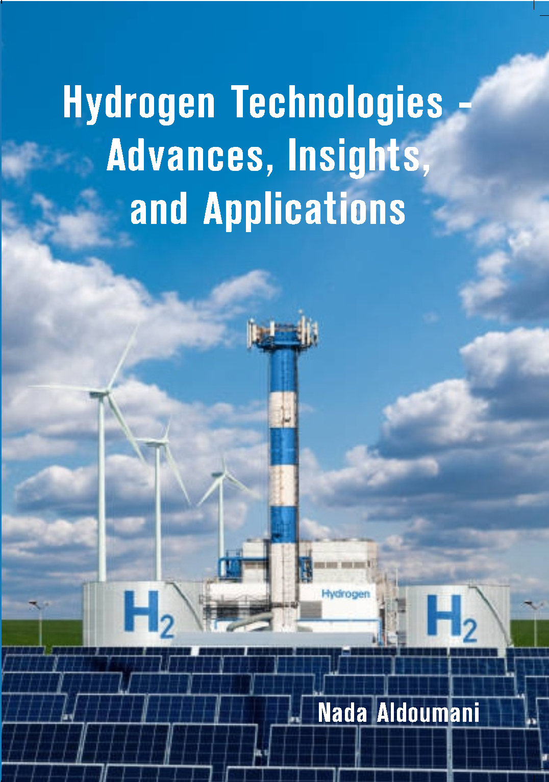 Hydrogen Technologies - Advances, Insights, and Applications