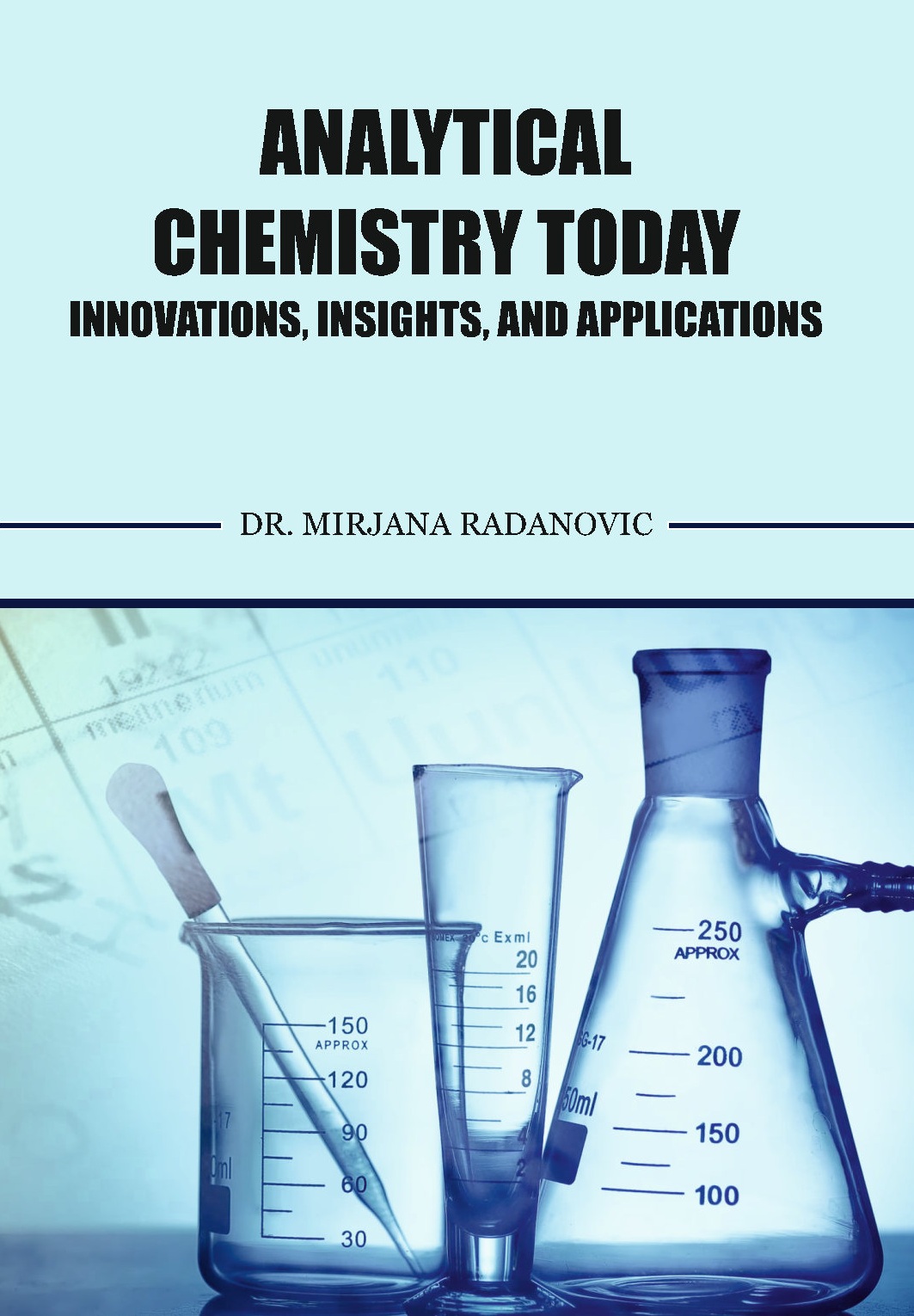 Analytical Chemistry Today Innovations, Insights, and Applications