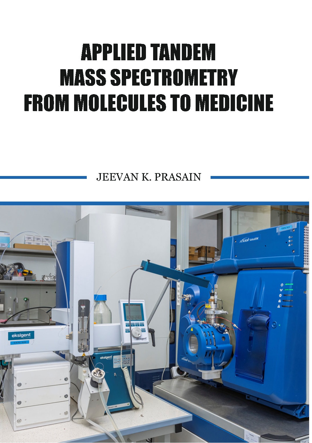 Applied Tandem Mass Spectrometry From Molecules to Medicine