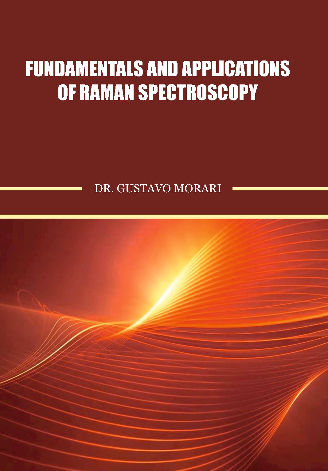 Fundamentals and Applications of Raman Spectroscopy