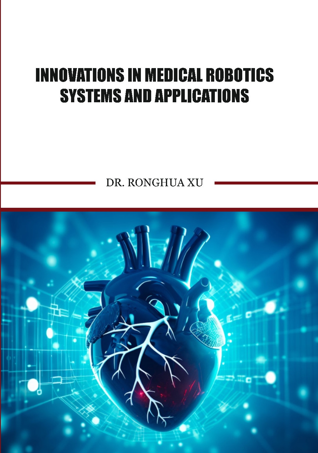 Innovations in Medical Robotics Systems and Applications