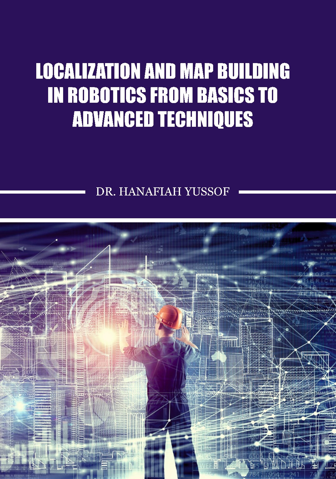 Localization and Map Building in Robotics From Basics to Advanced Techniques