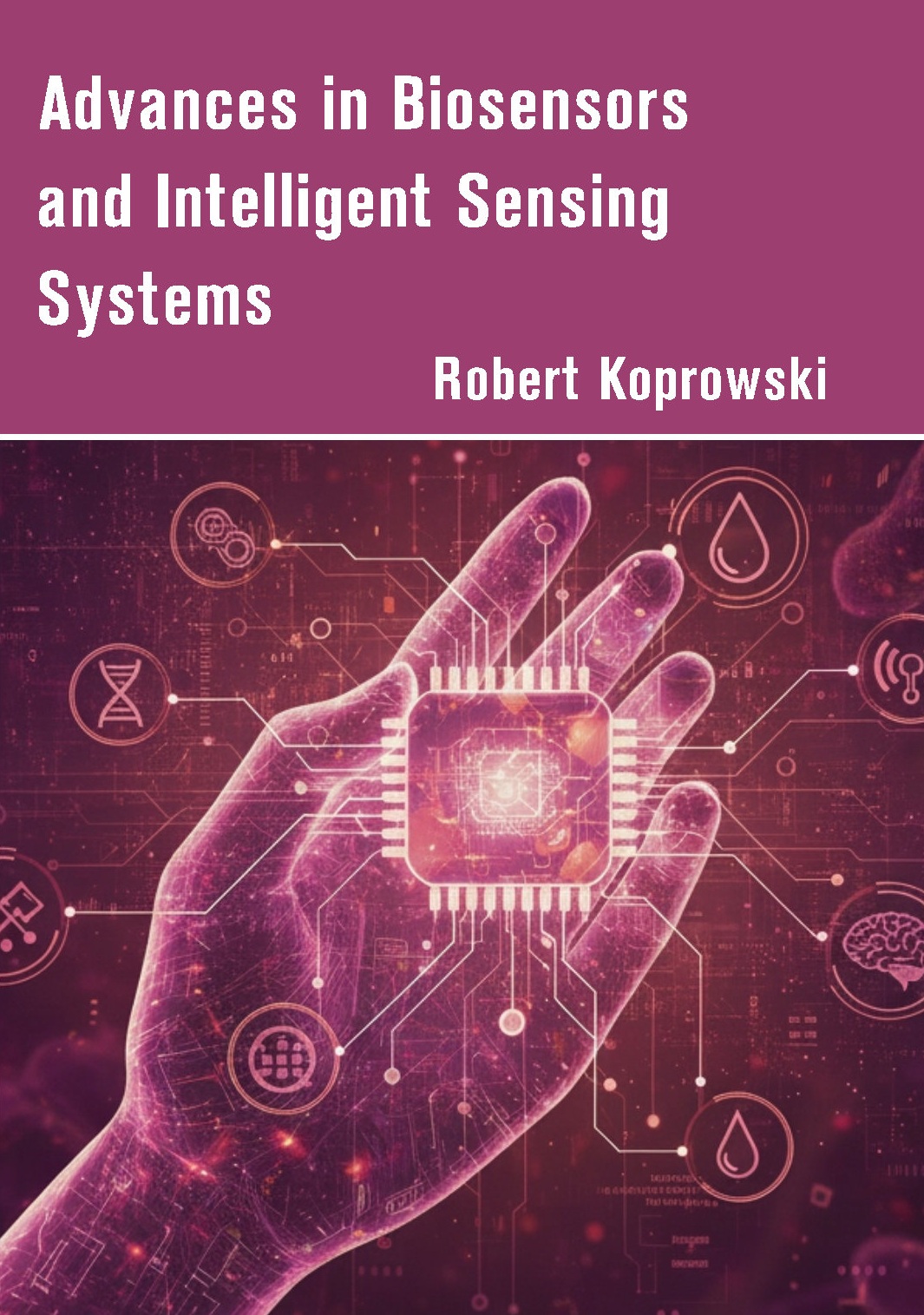 Advances in Biosensors and Intelligent Sensing Systems