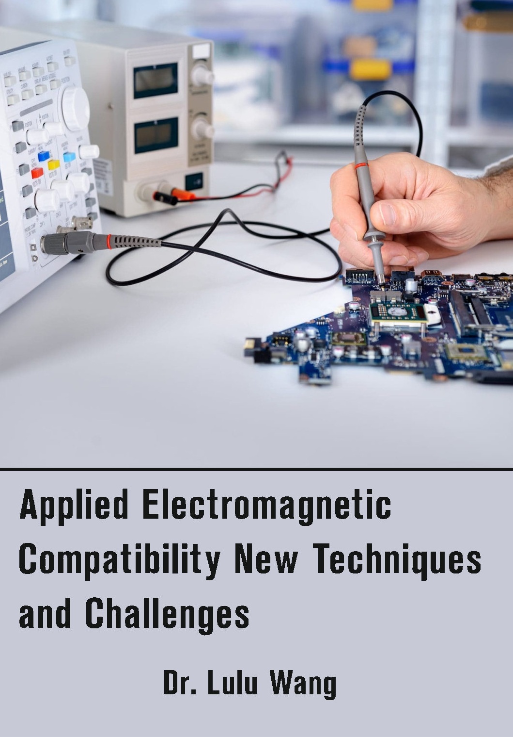 Applied Electromagnetic Compatibility New Techniques and Challenges