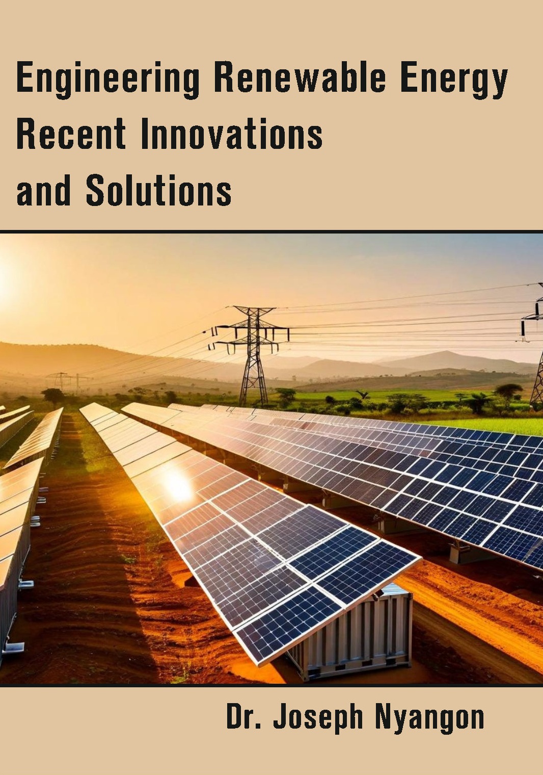 Engineering Renewable Energy Recent Innovations and Solutions