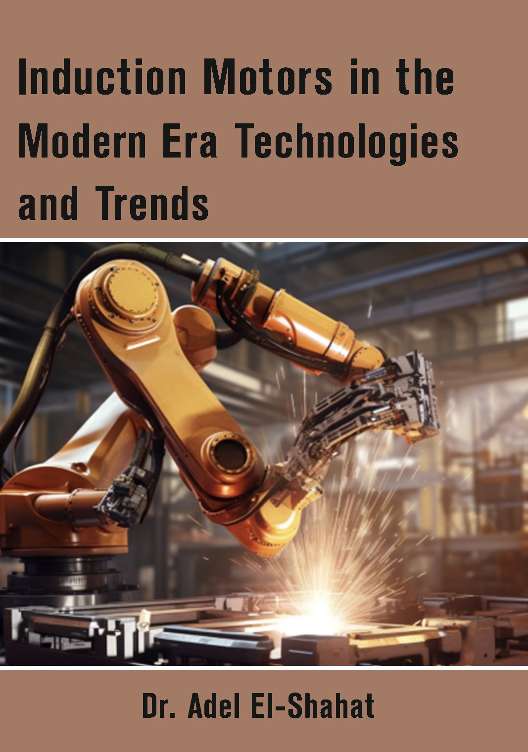 Induction Motors in the Modern Era Technologies and Trends