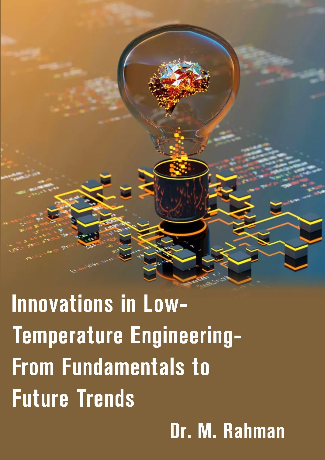 Innovations in Low-Temperature Engineering-From Fundamentals to Future Trends