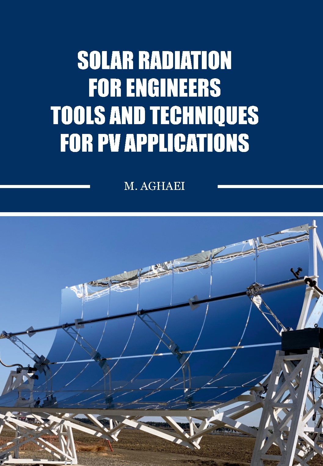 Solar Radiation for Engineers Tools and Techniques for PV Applications