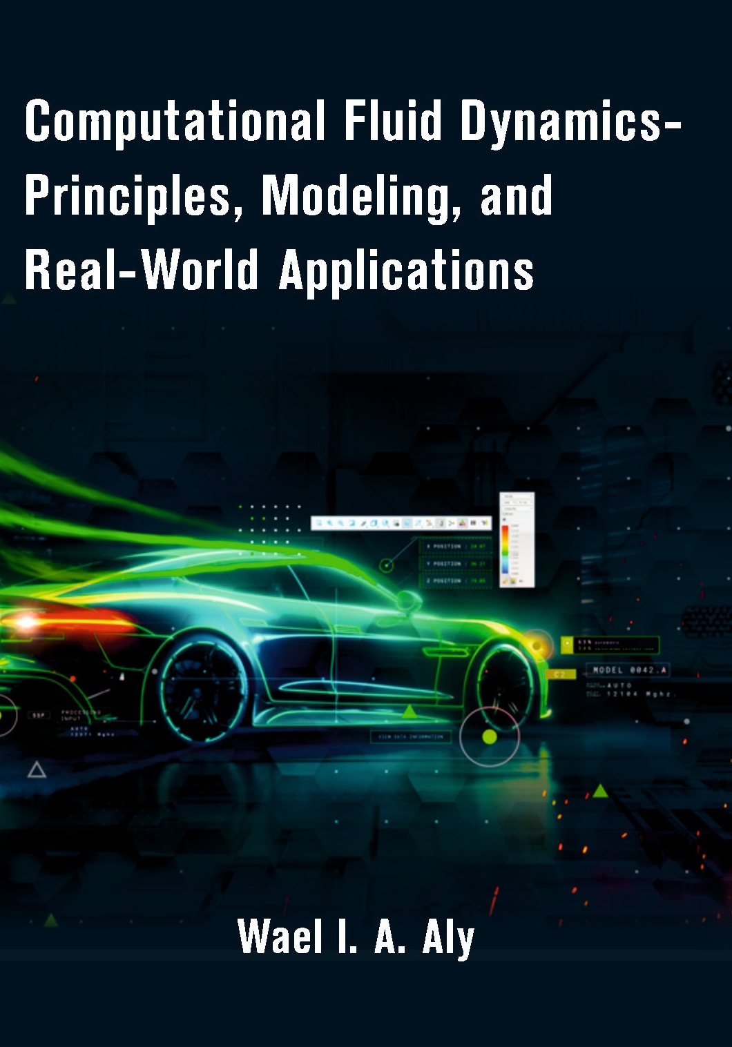 Computational Fluid Dynamics- Principles, Modeling, and Real-World Applications