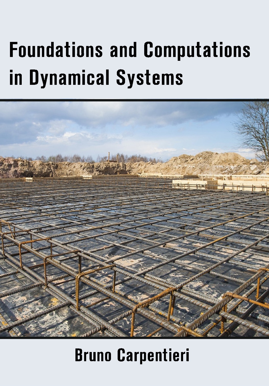 Foundations and Computations in Dynamical Systems