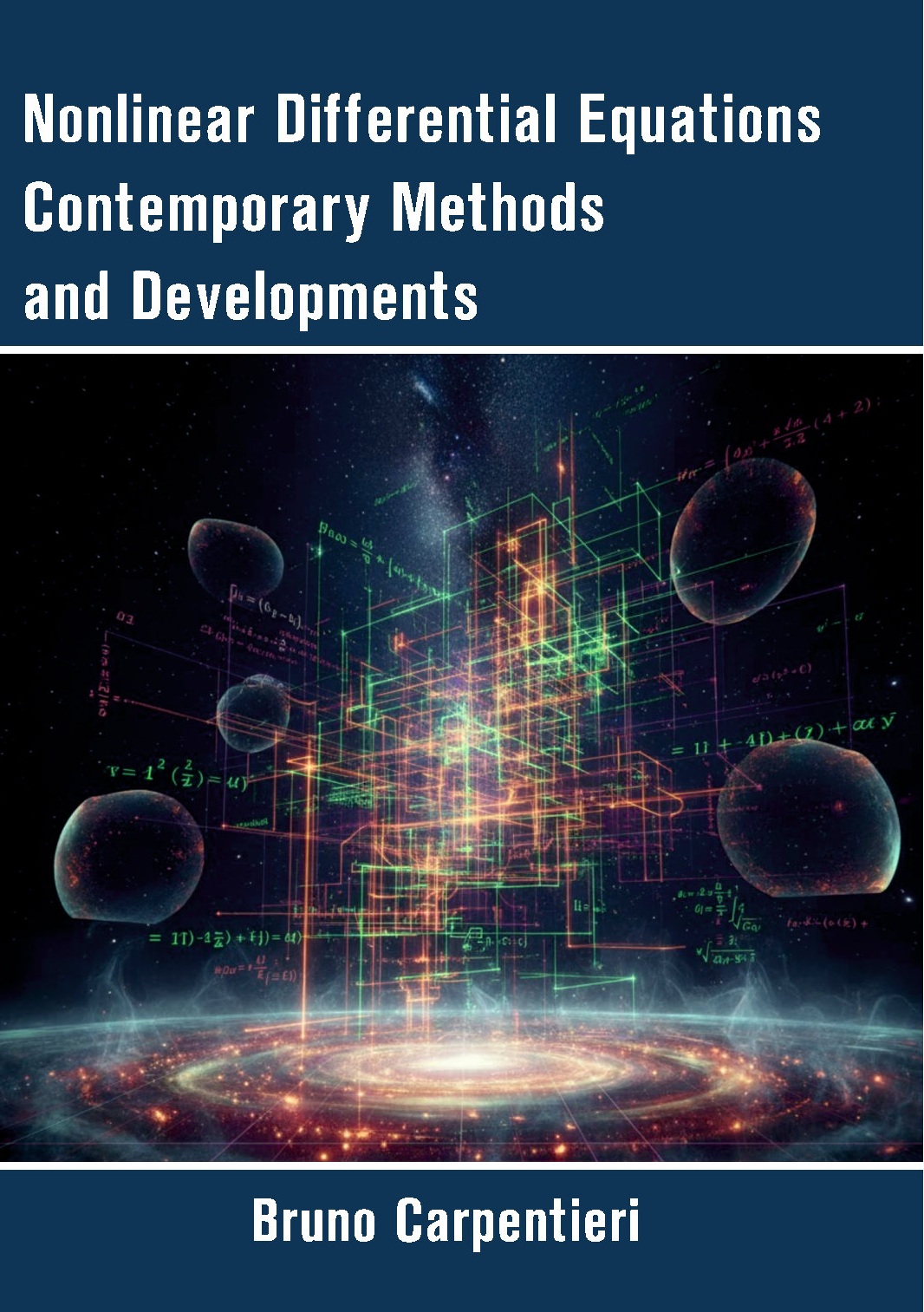 Nonlinear Differential Equations Contemporary Methods and Developments