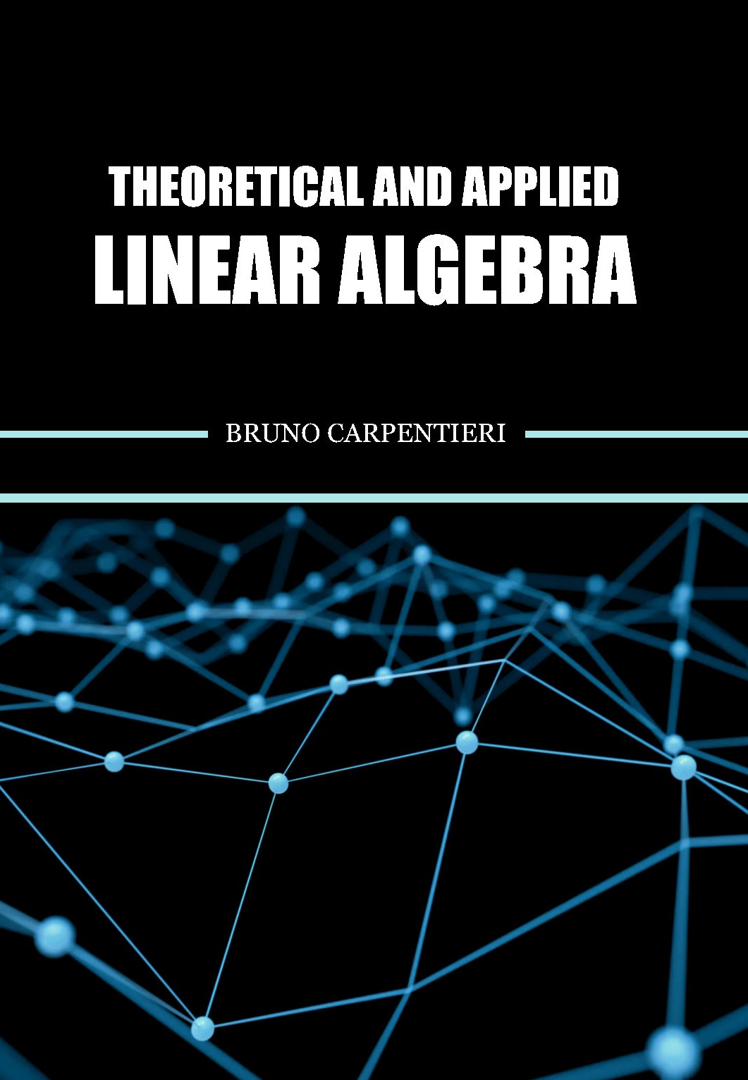 Theoretical and Applied Linear Algebra