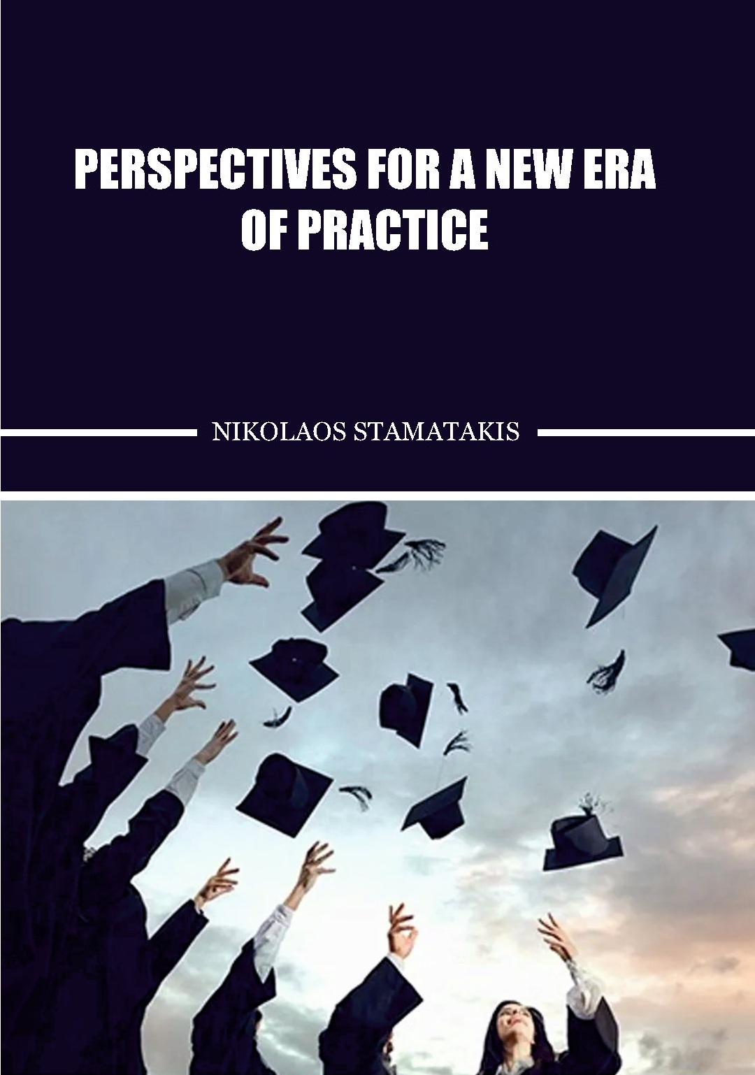 Perspectives for a New Era of Practice