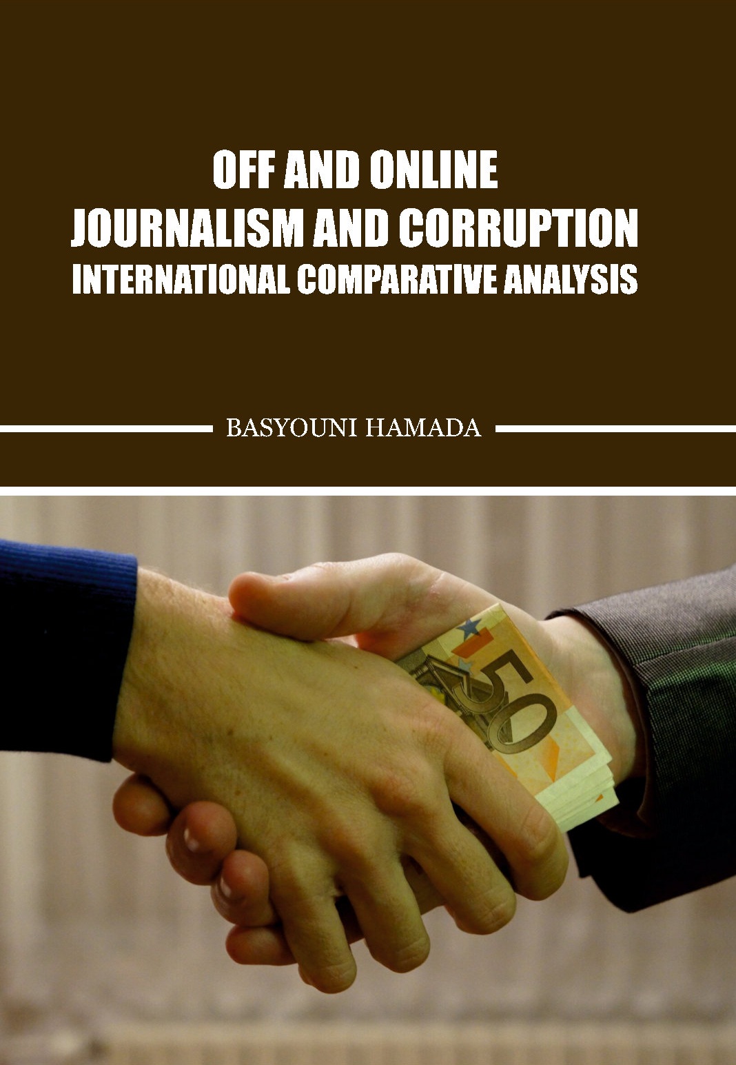 Off and Online Journalism and Corruption - International Comparative Analysis