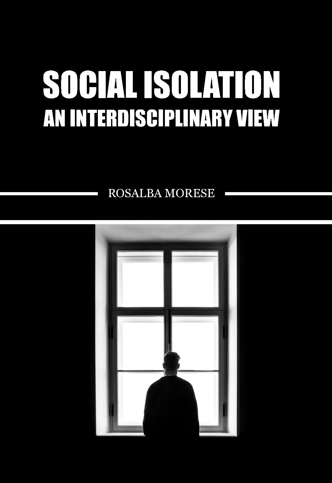 Social Isolation - An Interdisciplinary View