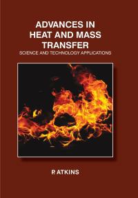 Advances in Heat and Mass Transfer: Science and Technology Applications