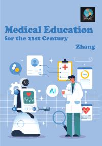 Medical Education in the 21st Century: Bridging Theory and Practice
