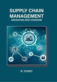 Supply Chain Management: Navigating New Horizons