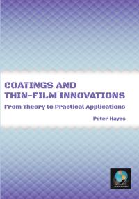 Coatings and Thin-Film Innovations: From Theory to Practical Applications