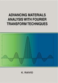 Advancing Materials Analysis with Fourier Transform Techniques