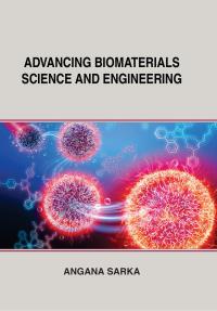 Advancing Biomaterials Science and Engineering