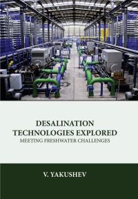Desalination Technologies Explored: Meeting Freshwater Challenges