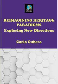 Reimagining Heritage Paradigms: Exploring New Directions