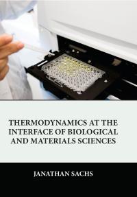 Thermodynamics at the Interface of Biological and Materials Sciences