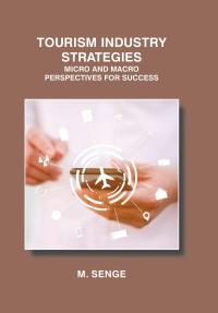 Tourism Industry Strategies: Micro and Macro Perspectives for Success