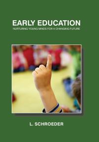 Early Education: Nurturing Young Minds for a Changing Future