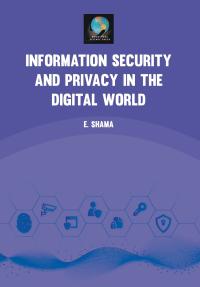 Information Security and Privacy in the Digital World