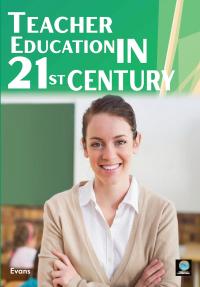 Teacher Education in the 21st Century