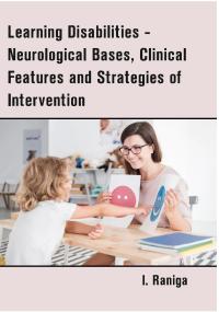 Learning Disabilities - Neurological Bases, Clinical Features and Strategies of Intervention