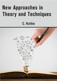 New Approaches in Theory and Techniques