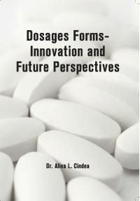 Dosage Forms - Innovation and Future Perspectives