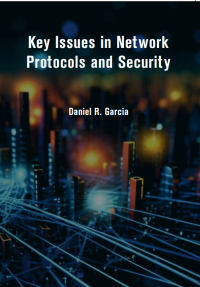 Key Issues in Network Protocols and Security