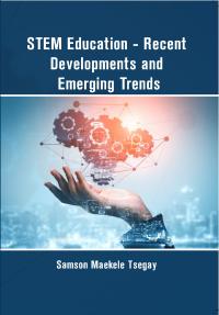 STEM Education - Recent Developments and Emerging Trends