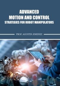 Advanced Motion and Control Strategies for Robot Manipulators