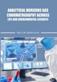 Analytical Horizons Gas Chromatography Across Life and Environmental Sciences