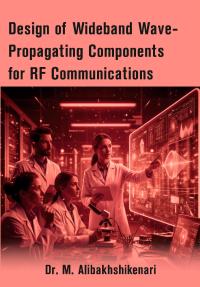 Design of Wideband Wave-Propagating Components for RF Communications
