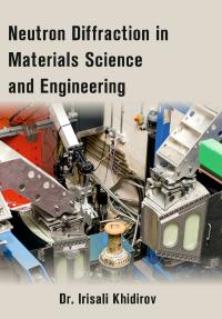 Neutron Diffraction in Materials Science and Engineering