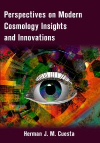 Perspectives on Modern Cosmology Insights and Innovations