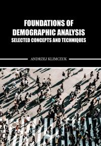 Foundations of Demographic Analysis Selected Concepts and Techniques