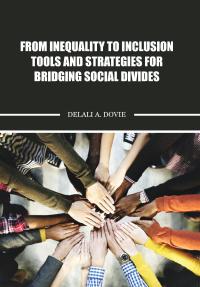 From Inequality to Inclusion-Tools and Strategies for Bridging Social Divides