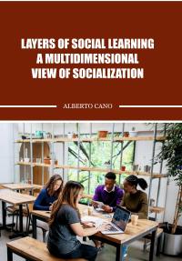 Layers of Social LearningAMultidimensionalView of Socialization