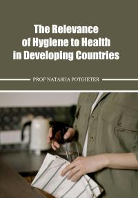 The Relevance of Hygiene to Health in Developing Countries